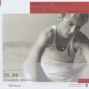 Troye Sivan – 3 Arena – 25th June