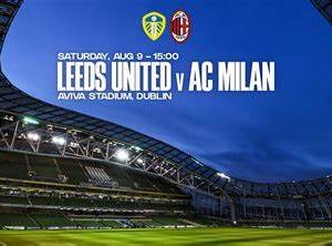 Leeds United vs AC Milan